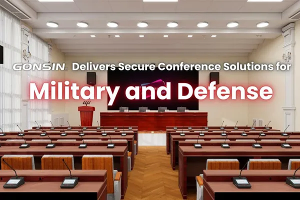 GONSIN Delivers Secure Conference Solutions for Military and Defense