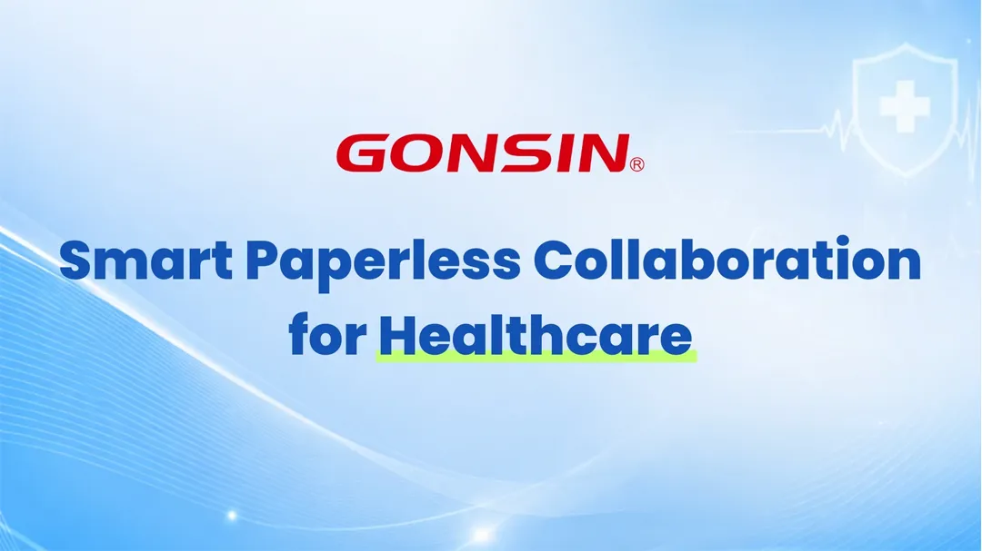 GONSIN Smart Paperless Collaboration for Healthcare