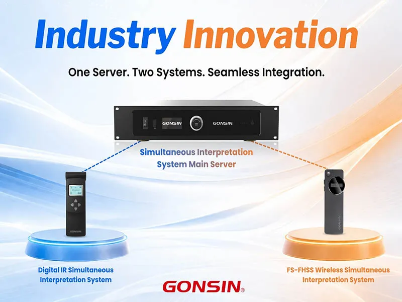 GONSIN Wireless Simultaneous Interpretation Integration Solution for Large Complex Venues One Server. Two Systems. Seamless Integration.